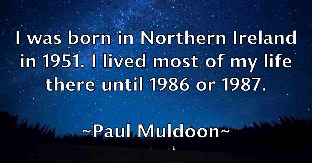 /images/quoteimage/paul-muldoon-fb-646136.jpg