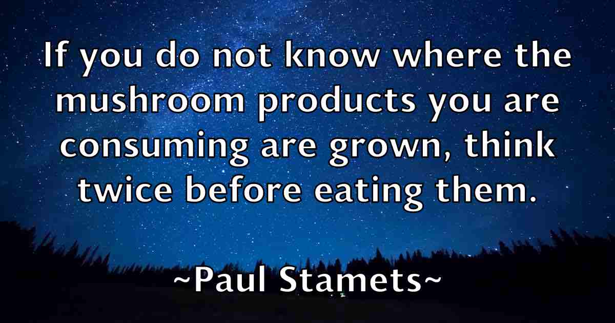 /images/quoteimage/paul-stamets-fb-647817.jpg