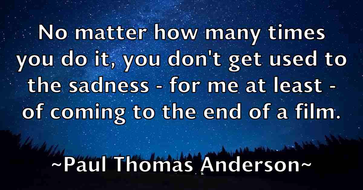 /images/quoteimage/paul-thomas-anderson-fb-648075.jpg