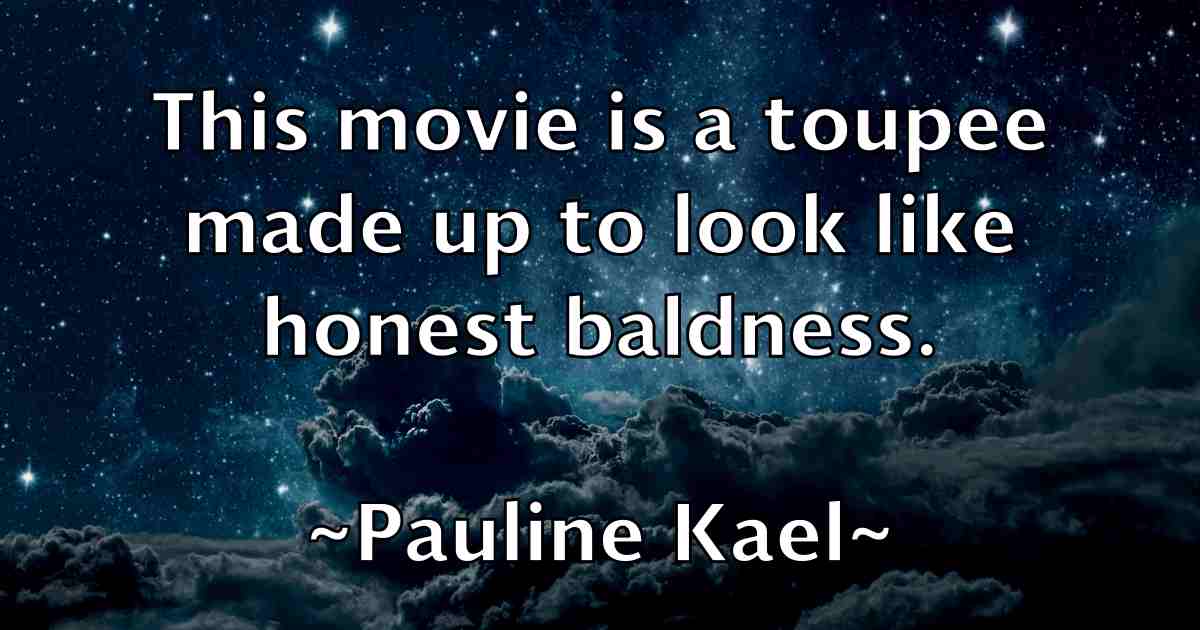 /images/quoteimage/pauline-kael-fb-649733.jpg