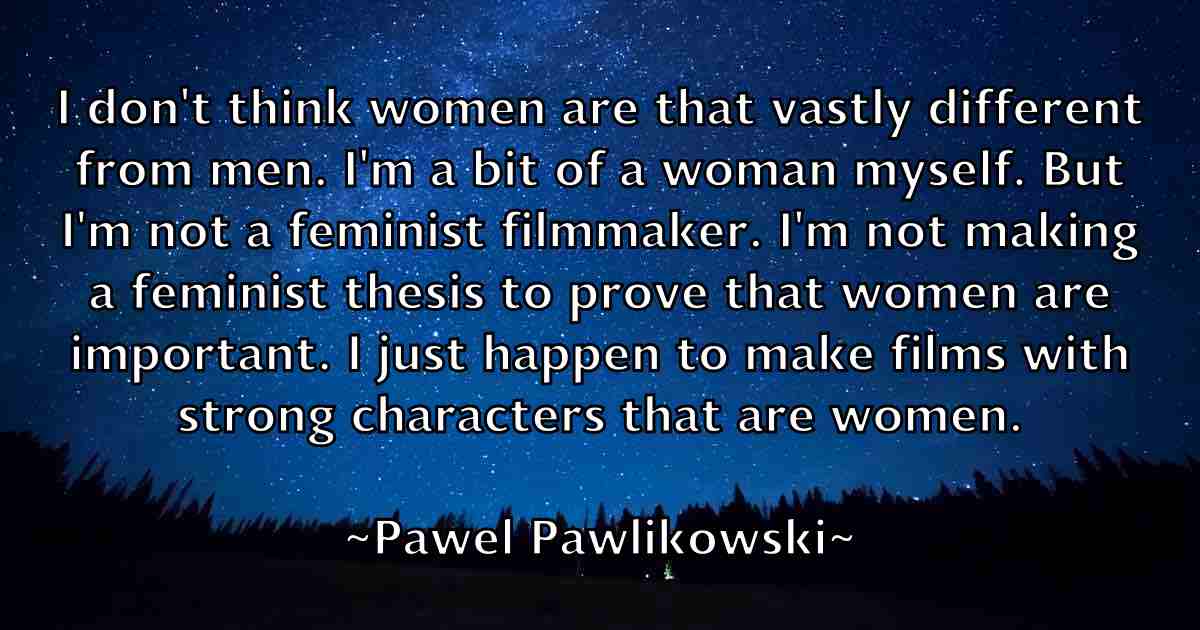 /images/quoteimage/pawel-pawlikowski-fb-650183.jpg