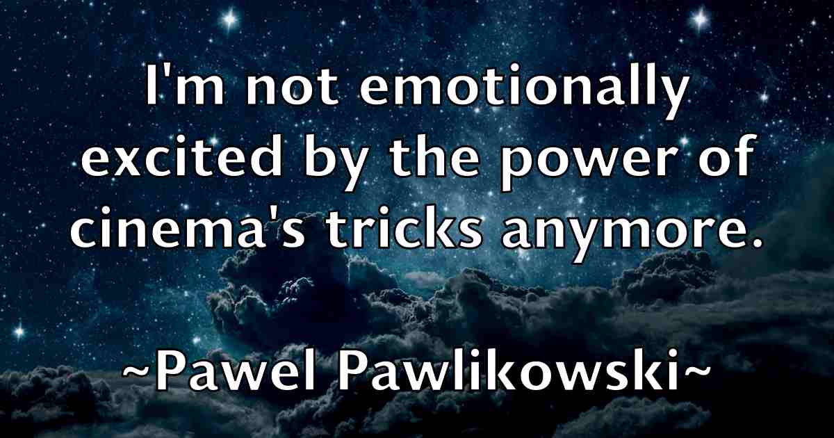 /images/quoteimage/pawel-pawlikowski-fb-650185.jpg