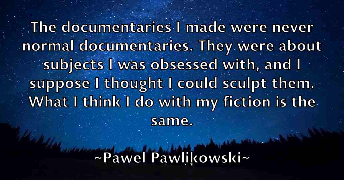 /images/quoteimage/pawel-pawlikowski-fb-650203.jpg