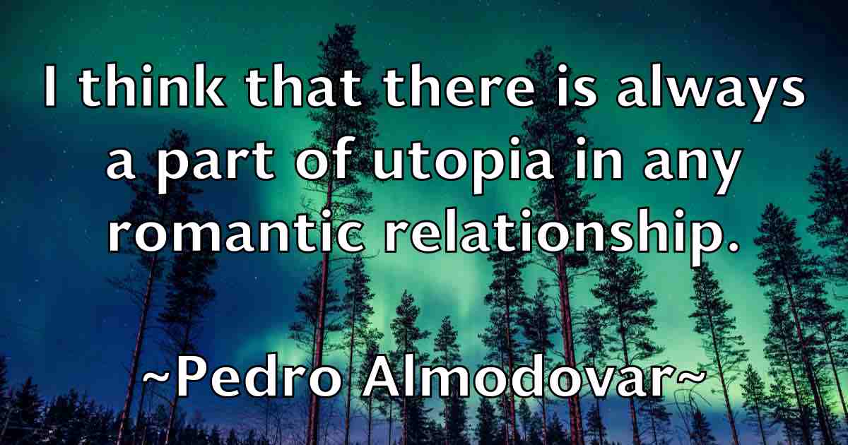 /images/quoteimage/pedro-almodovar-fb-650683.jpg
