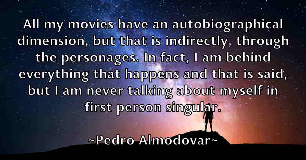 /images/quoteimage/pedro-almodovar-fb-650713.jpg