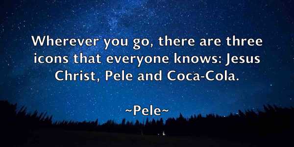 /images/quoteimage/pele-pele-651063.jpg