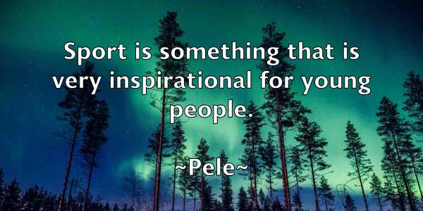 /images/quoteimage/pele-pele-651072.jpg