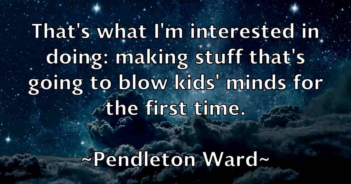 /images/quoteimage/pendleton-ward-fb-651123.jpg