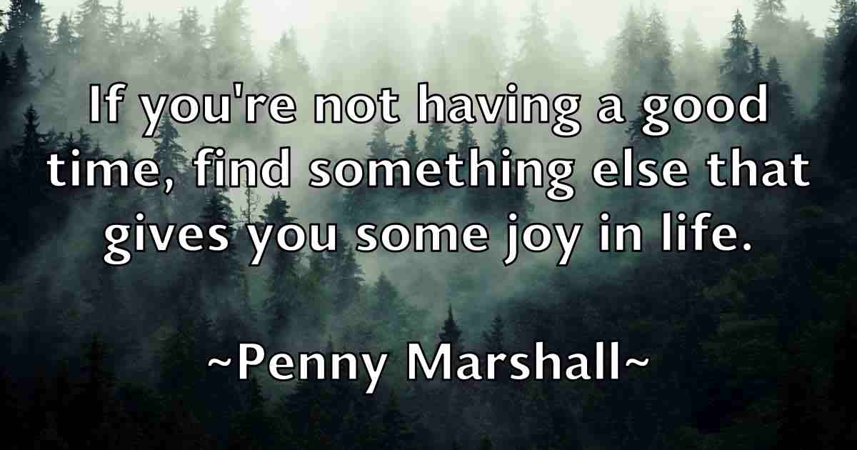 /images/quoteimage/penny-marshall-fb-651773.jpg