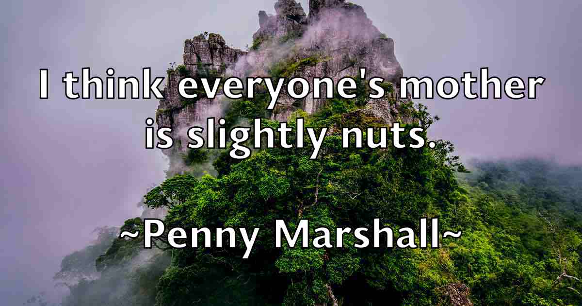 /images/quoteimage/penny-marshall-fb-651785.jpg