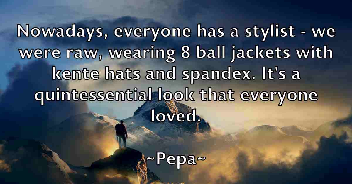 /images/quoteimage/pepa-pepa-fb-651936.jpg