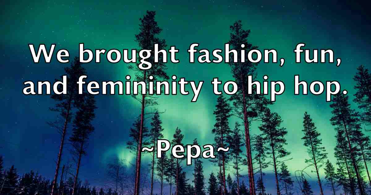 /images/quoteimage/pepa-pepa-fb-651940.jpg