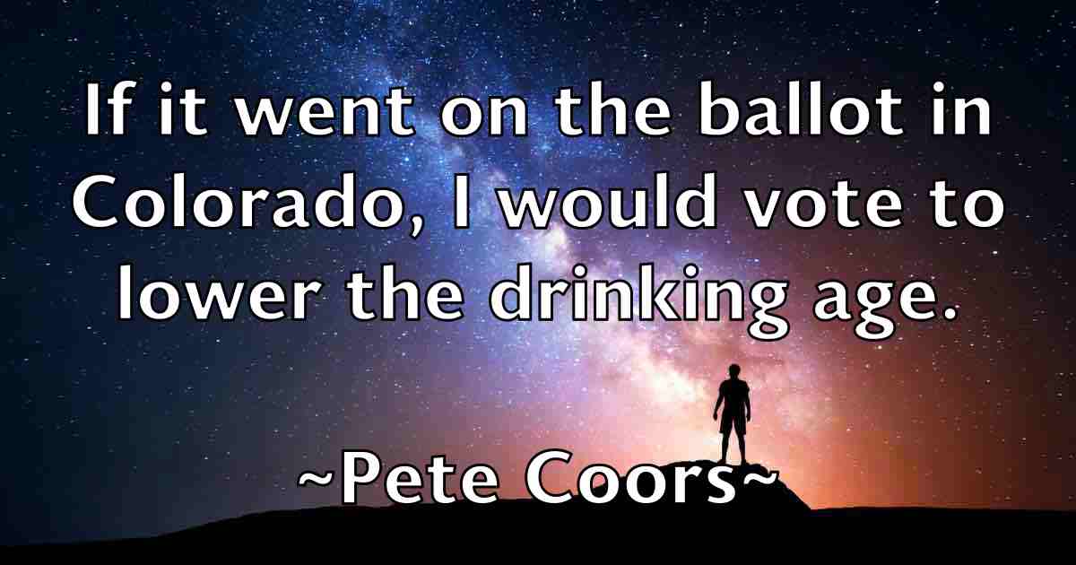 /images/quoteimage/pete-coors-fb-652859.jpg