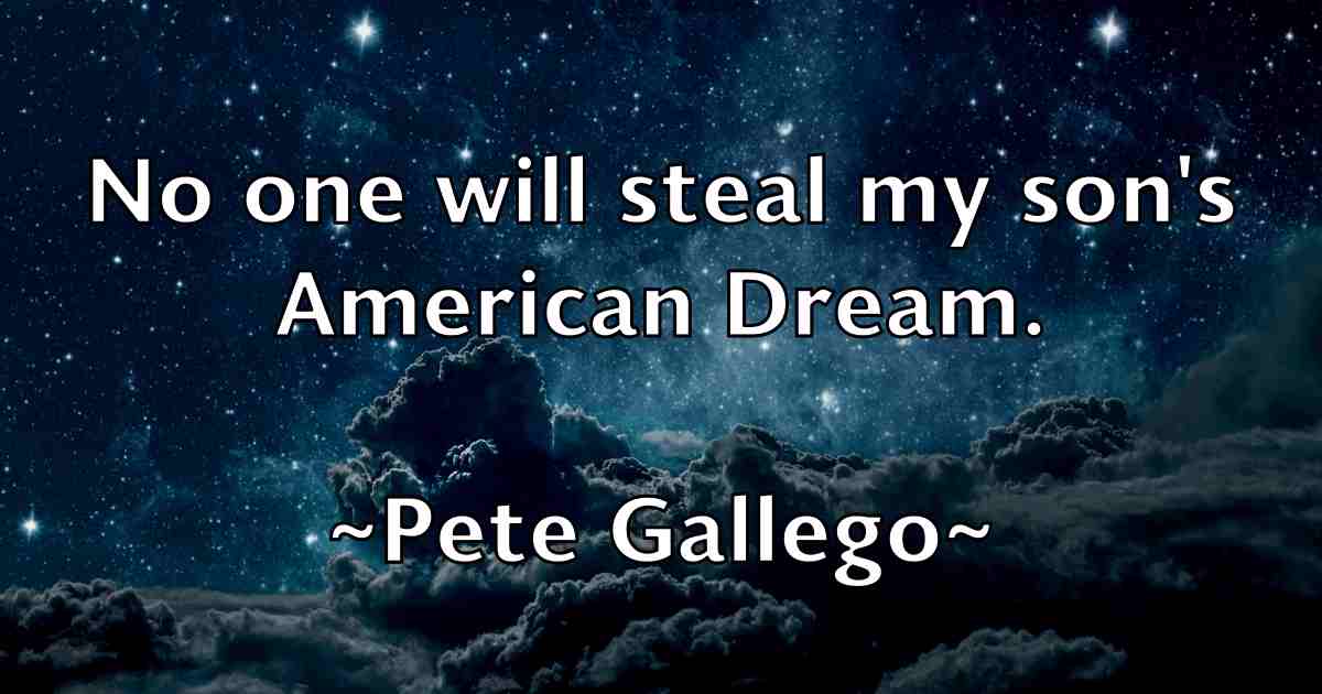/images/quoteimage/pete-gallego-fb-653081.jpg