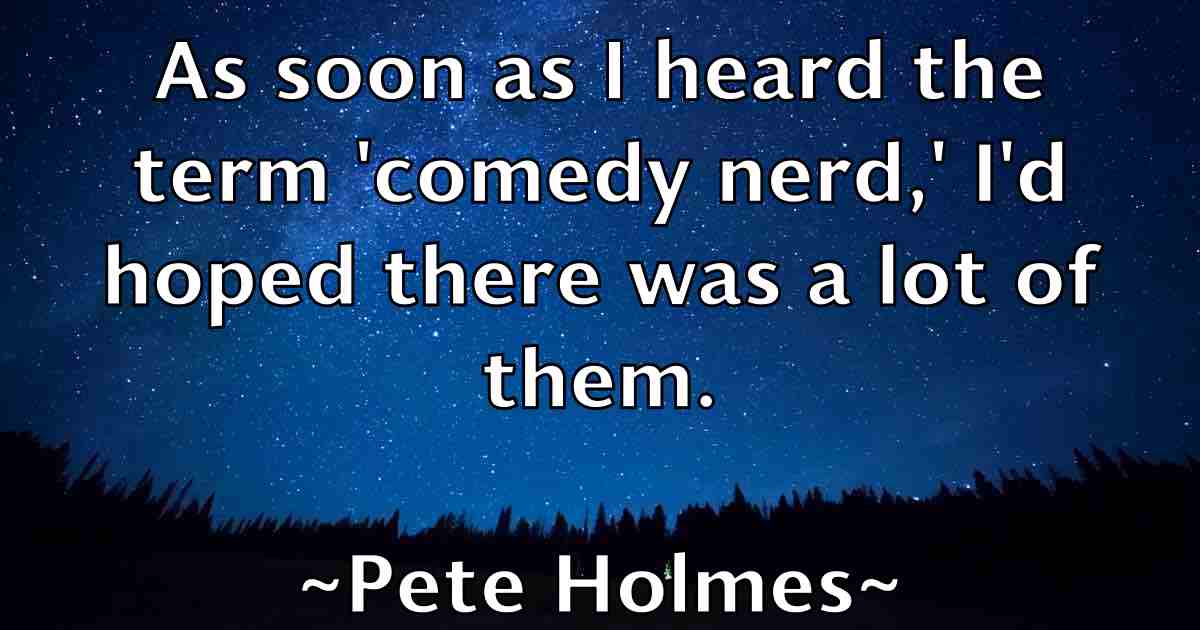 /images/quoteimage/pete-holmes-fb-653365.jpg