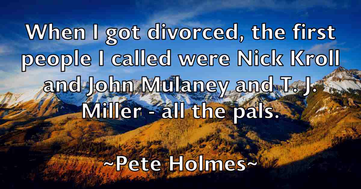 /images/quoteimage/pete-holmes-fb-653375.jpg