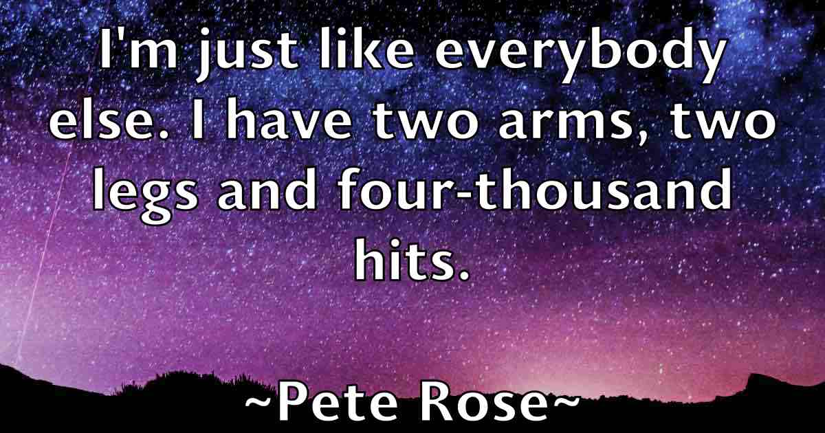 /images/quoteimage/pete-rose-fb-653500.jpg