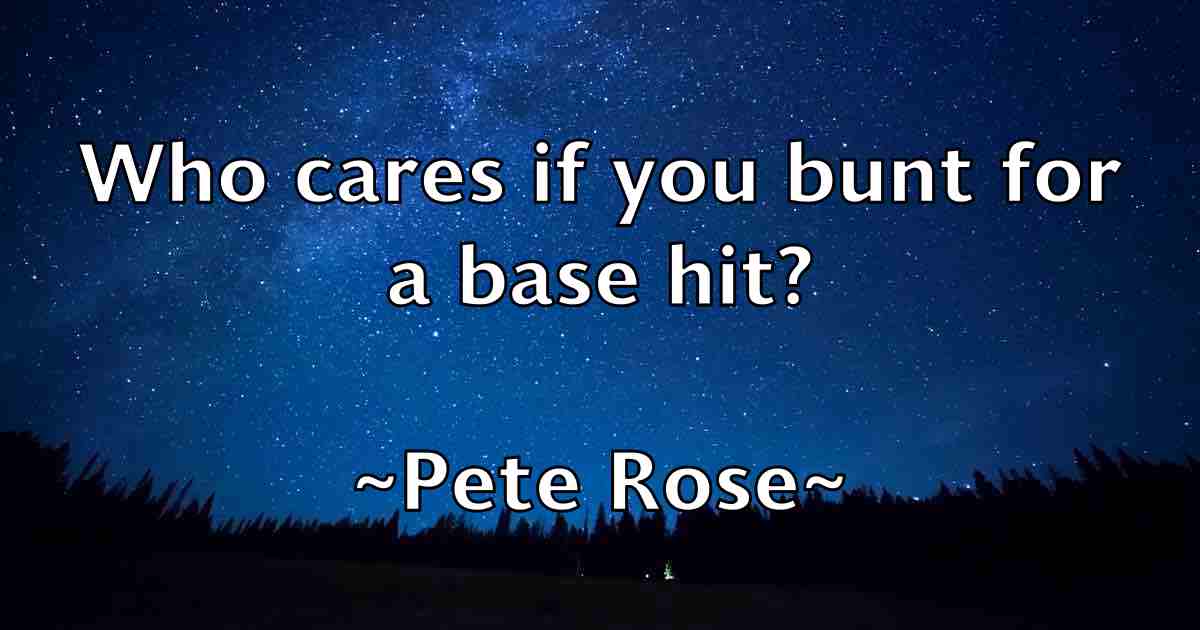 /images/quoteimage/pete-rose-fb-653518.jpg