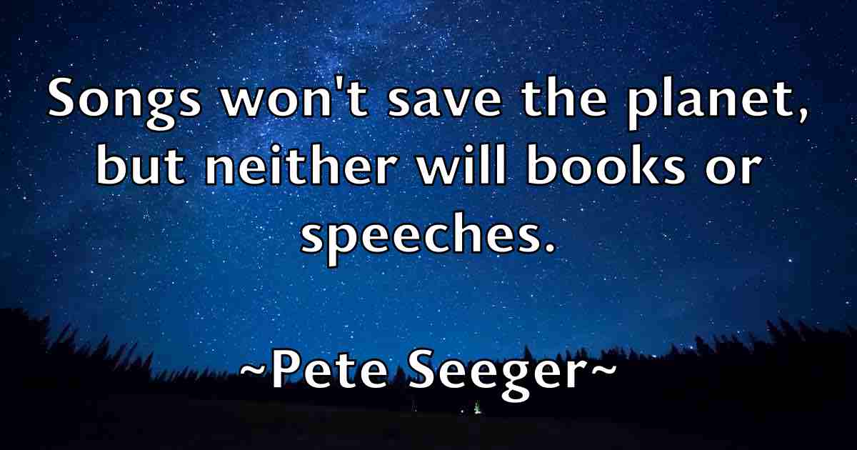 /images/quoteimage/pete-seeger-fb-653650.jpg