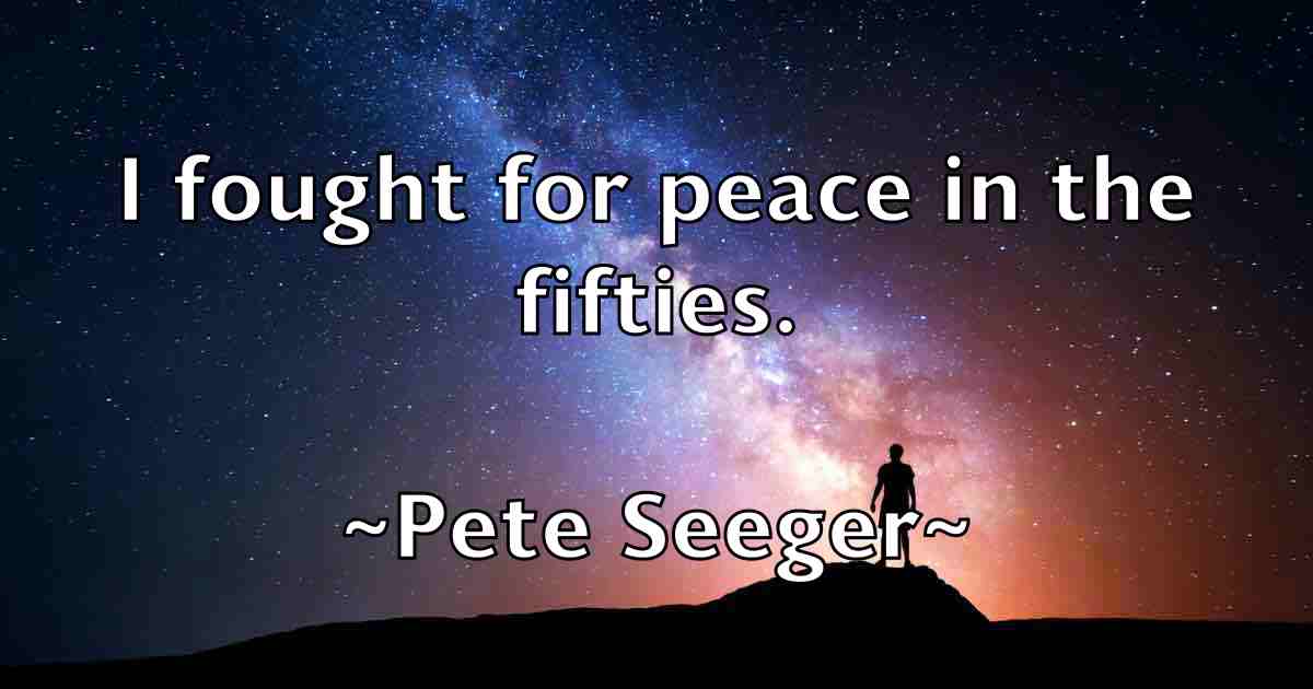 /images/quoteimage/pete-seeger-fb-653659.jpg
