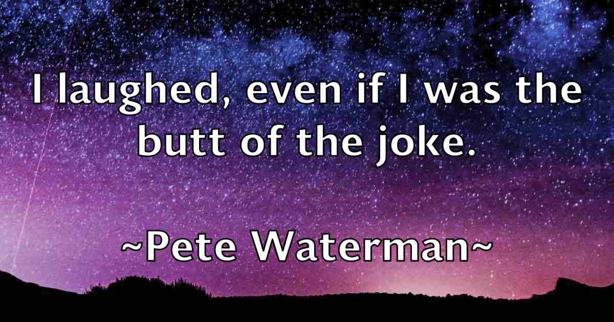 /images/quoteimage/pete-waterman-fb-653770.jpg