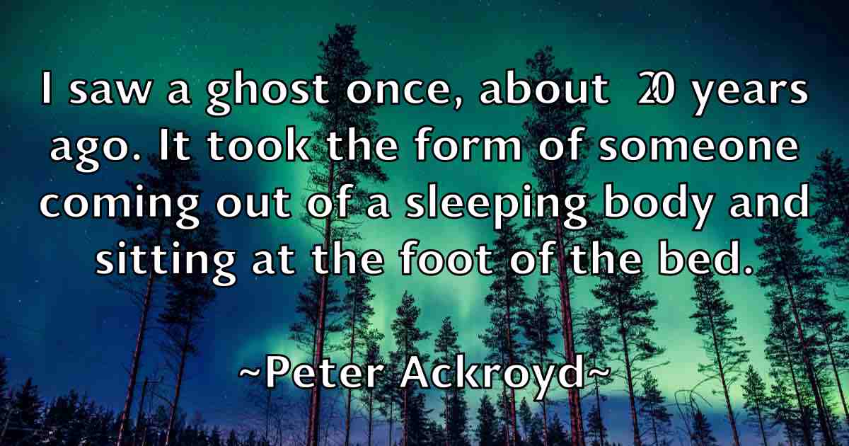 /images/quoteimage/peter-ackroyd-fb-653901.jpg