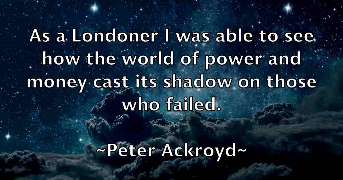 /images/quoteimage/peter-ackroyd-fb-653917.jpg