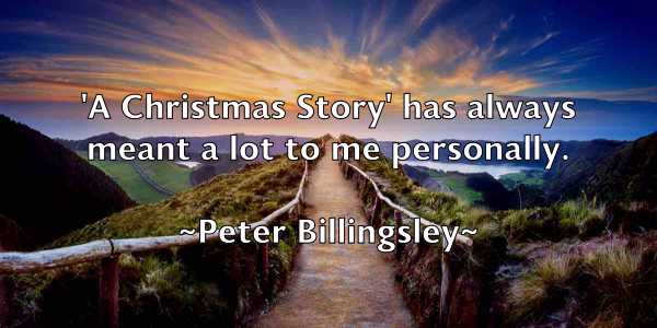 /images/quoteimage/peter-billingsley-654389.jpg