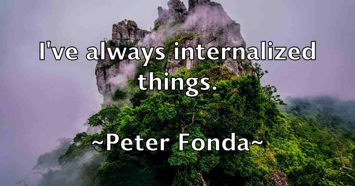 /images/quoteimage/peter-fonda-fb-655560.jpg