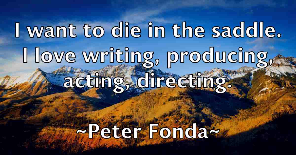 /images/quoteimage/peter-fonda-fb-655577.jpg