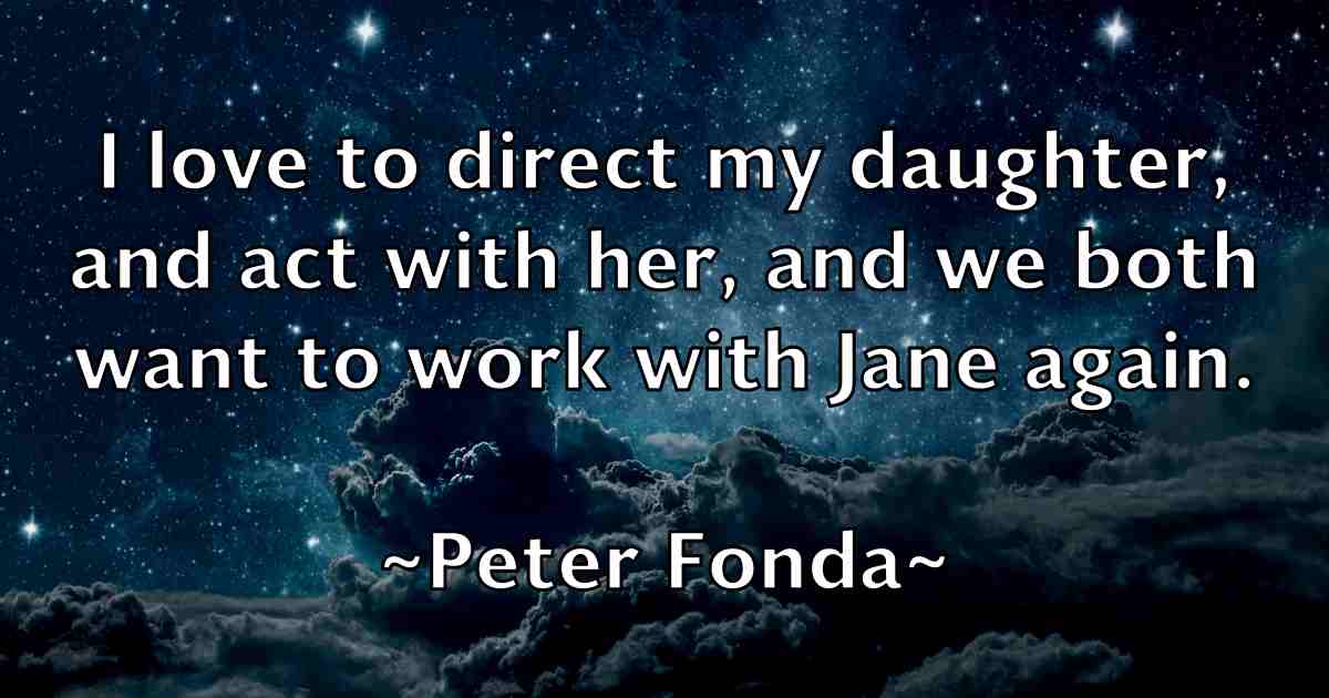 /images/quoteimage/peter-fonda-fb-655580.jpg