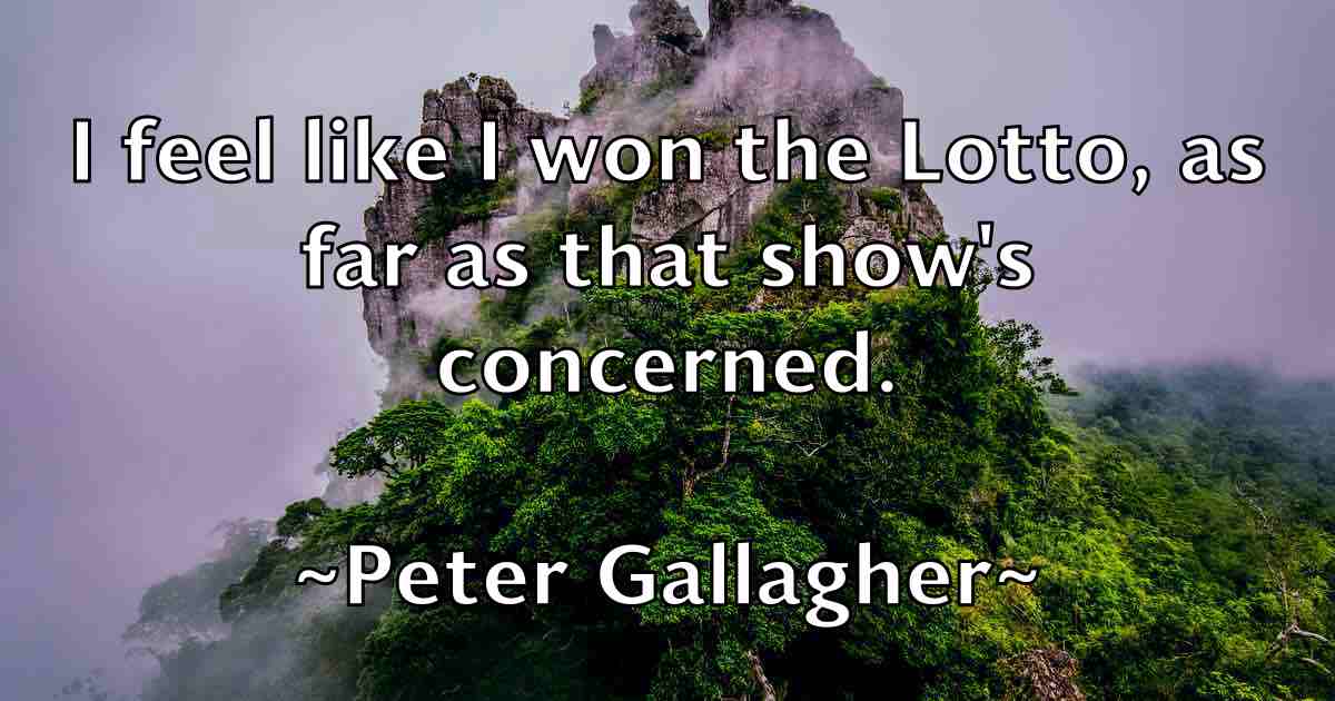 /images/quoteimage/peter-gallagher-fb-655729.jpg