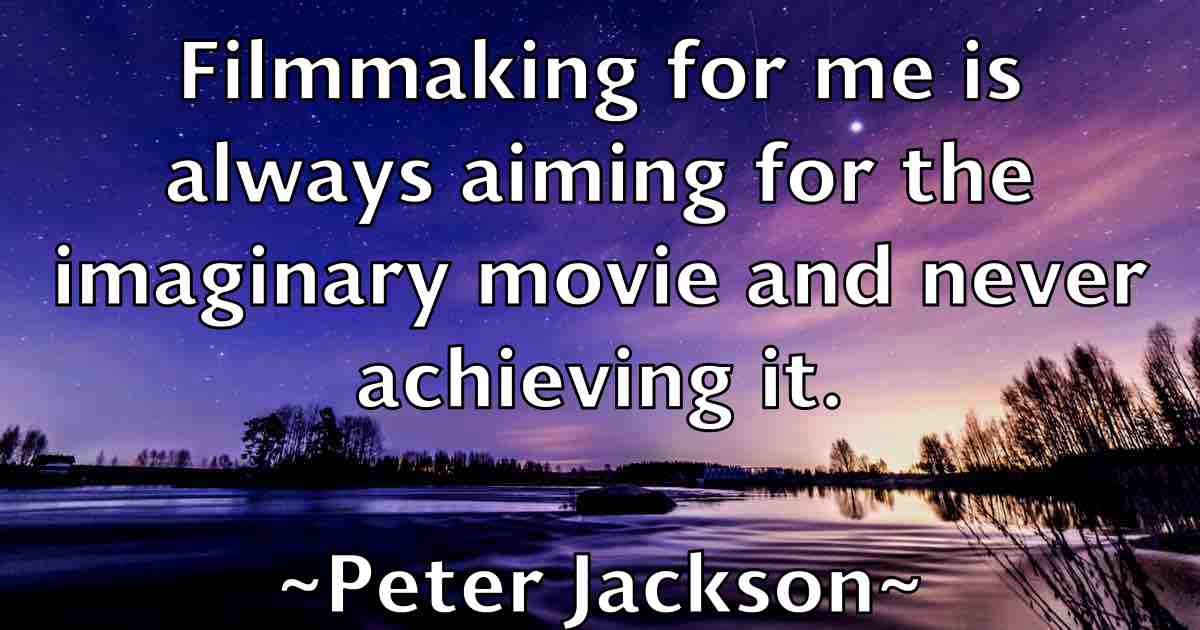 /images/quoteimage/peter-jackson-fb-656381.jpg