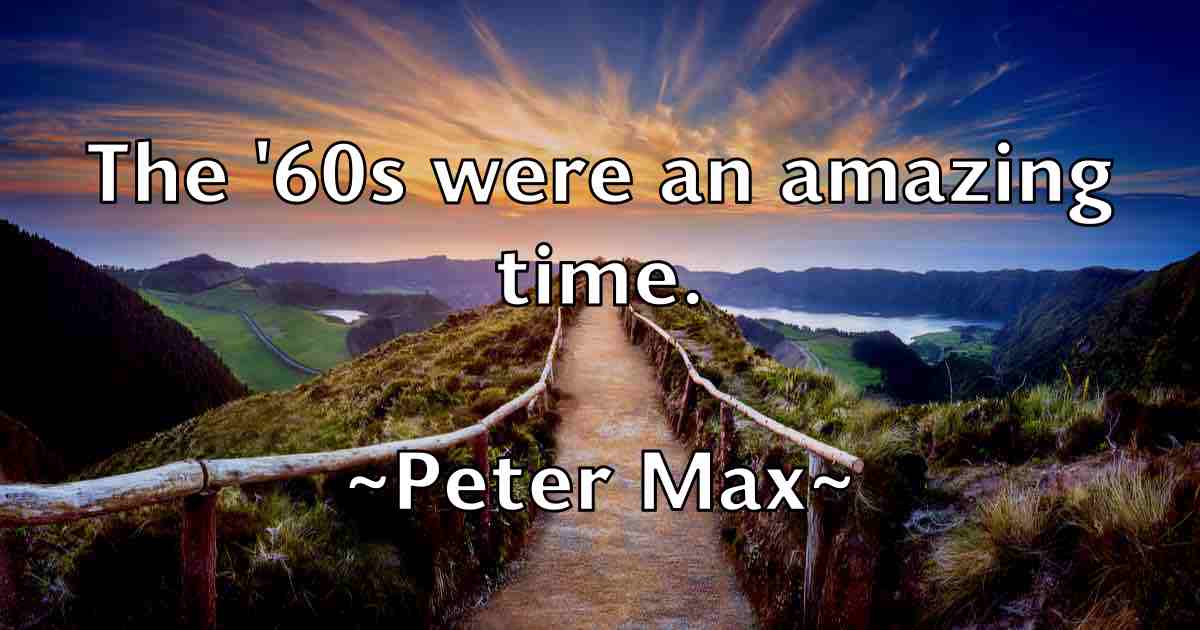 /images/quoteimage/peter-max-fb-657136.jpg
