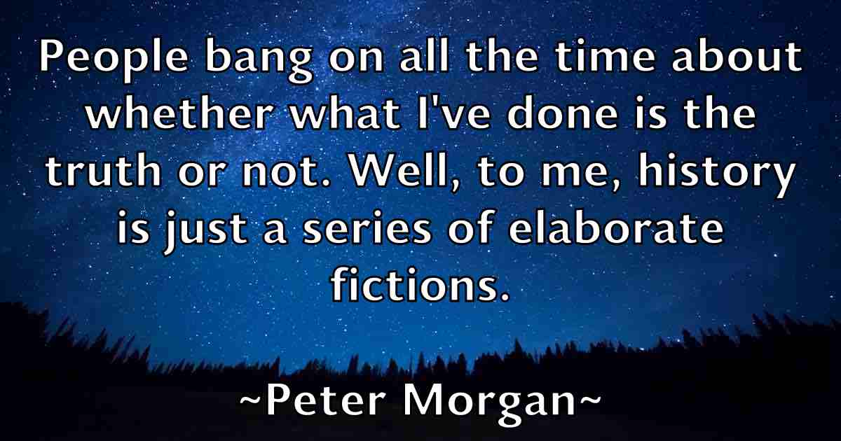 /images/quoteimage/peter-morgan-fb-657292.jpg