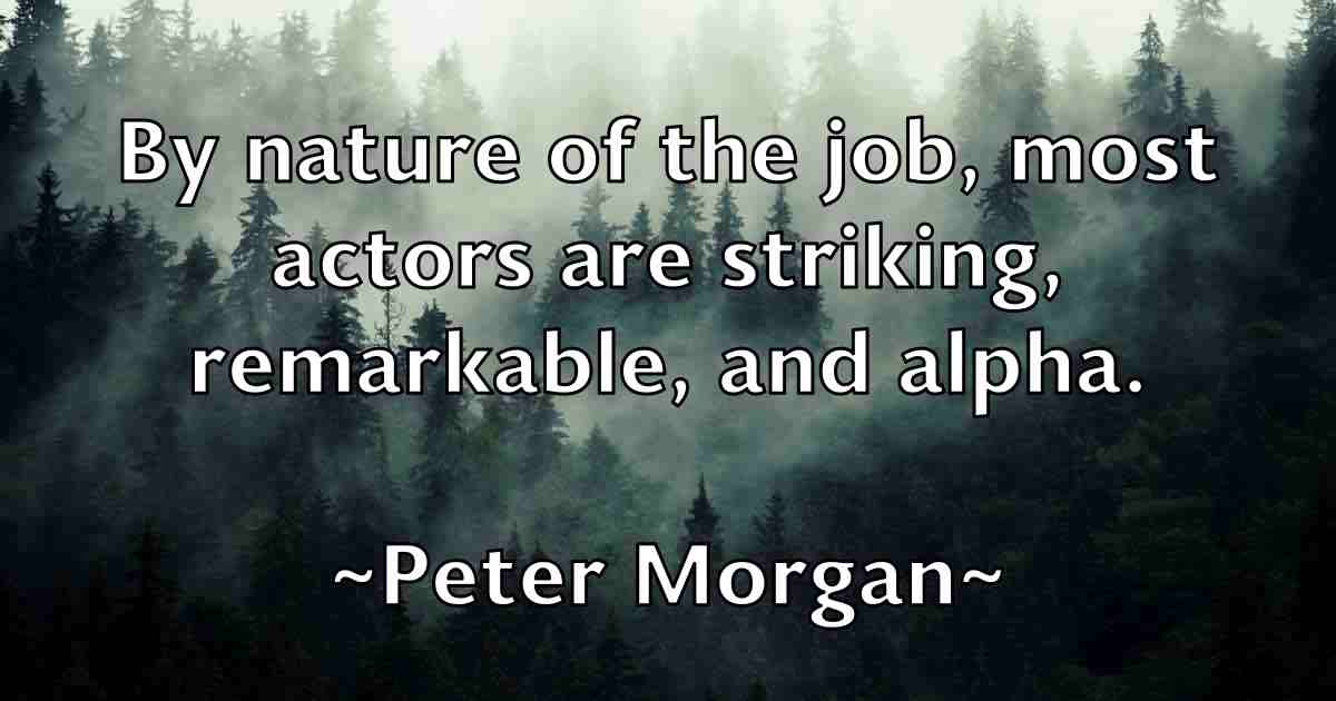 /images/quoteimage/peter-morgan-fb-657300.jpg
