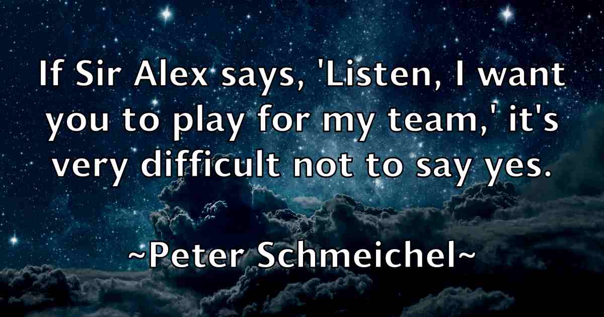 /images/quoteimage/peter-schmeichel-fb-657835.jpg