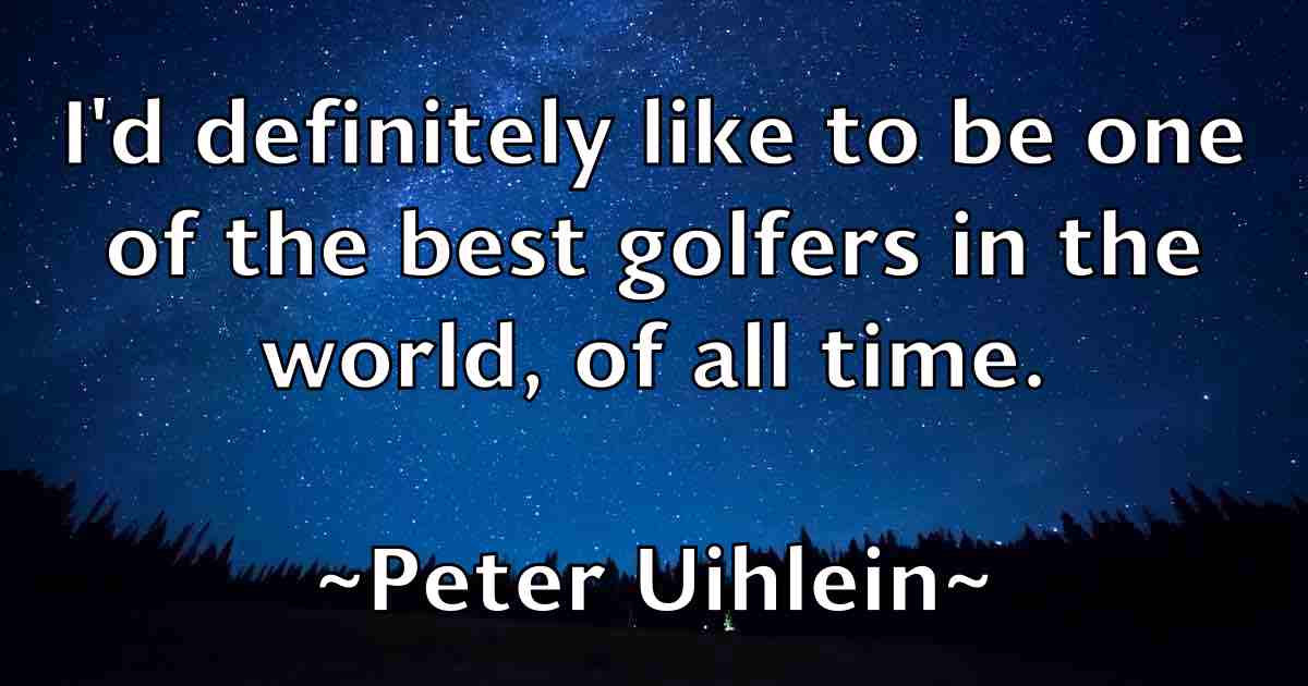 /images/quoteimage/peter-uihlein-fb-658641.jpg