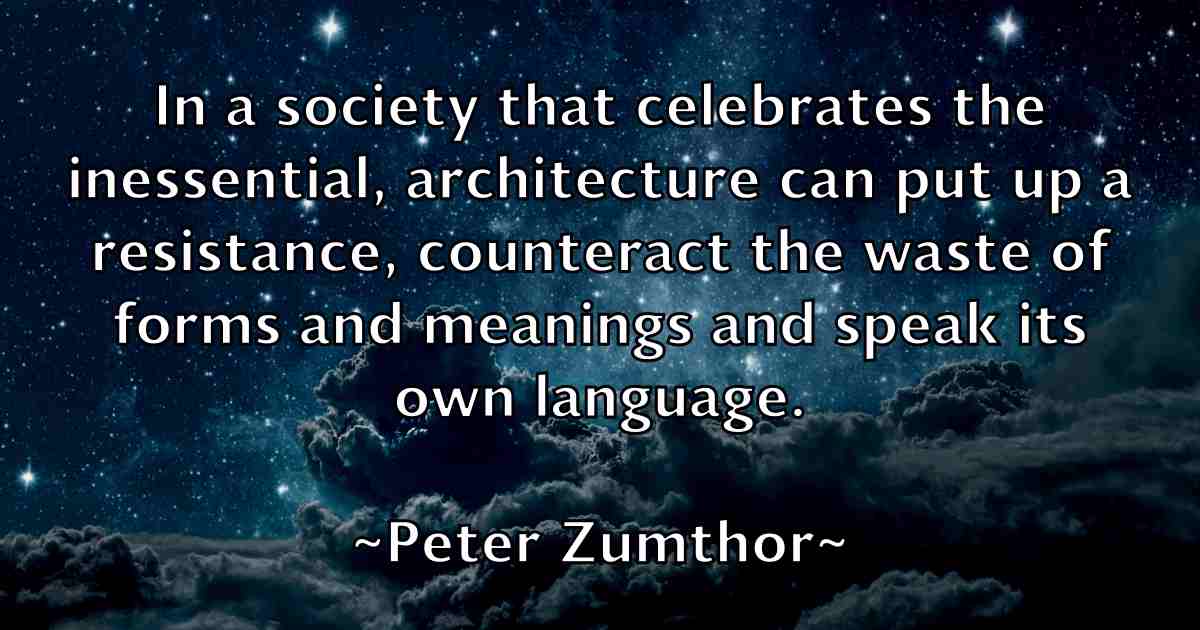 /images/quoteimage/peter-zumthor-fb-658846.jpg