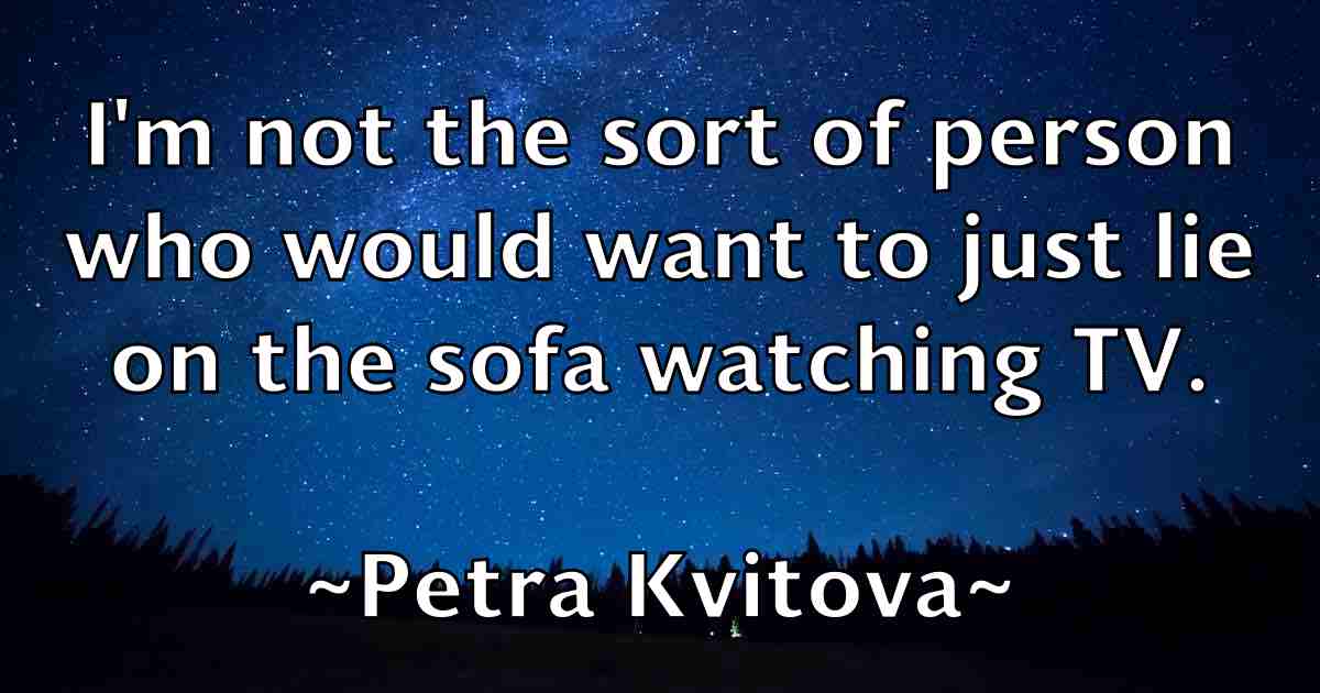 /images/quoteimage/petra-kvitova-fb-659112.jpg