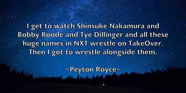 /images/quoteimage/peyton-royce-659600.jpg