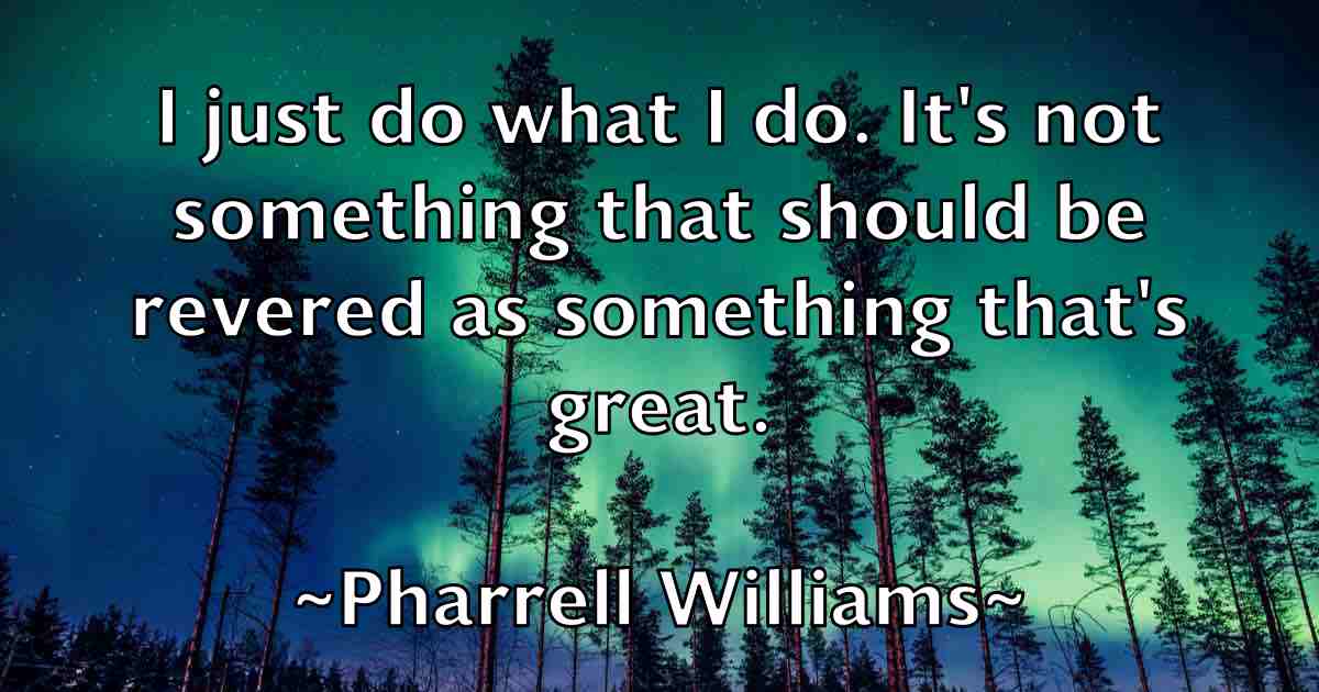 /images/quoteimage/pharrell-williams-fb-659724.jpg