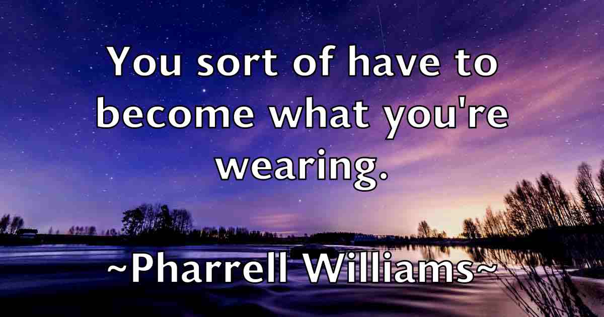 /images/quoteimage/pharrell-williams-fb-659749.jpg