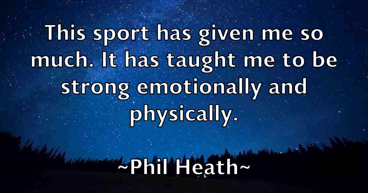 /images/quoteimage/phil-heath-fb-660292.jpg
