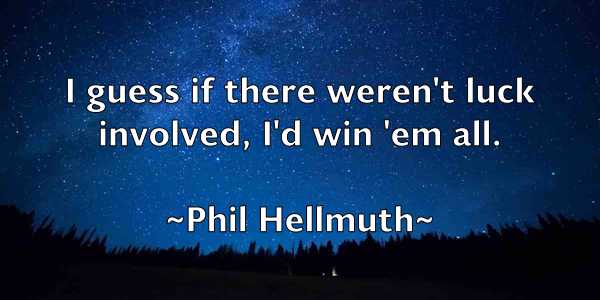 /images/quoteimage/phil-hellmuth-660322.jpg