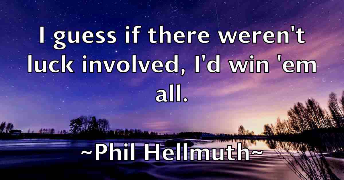 /images/quoteimage/phil-hellmuth-fb-660322.jpg