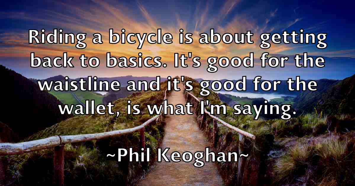/images/quoteimage/phil-keoghan-fb-660552.jpg