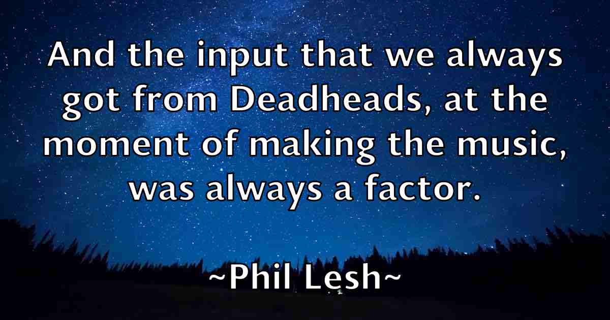 /images/quoteimage/phil-lesh-fb-660719.jpg