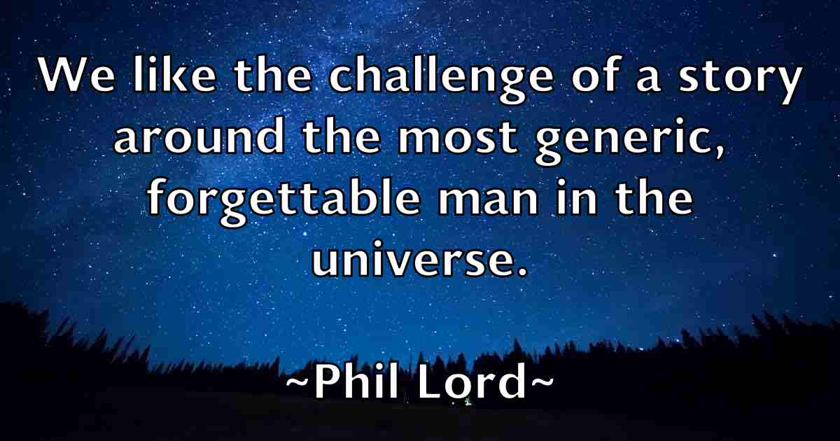 /images/quoteimage/phil-lord-fb-660755.jpg