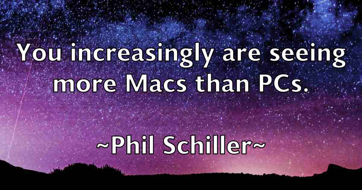 /images/quoteimage/phil-schiller-fb-661053.jpg